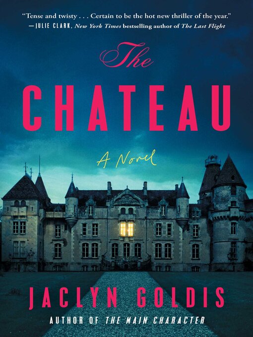 Title details for The Chateau by Jaclyn Goldis - Available